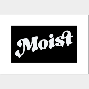 Moist Posters and Art